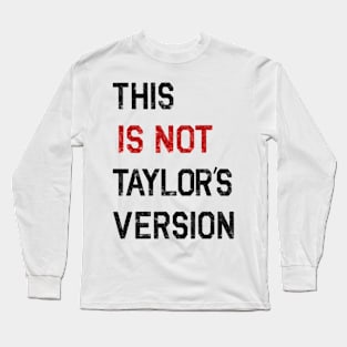 This is not Taylor’s version (sequins) | 22 T-shirt | Taylor swift Long Sleeve T-Shirt